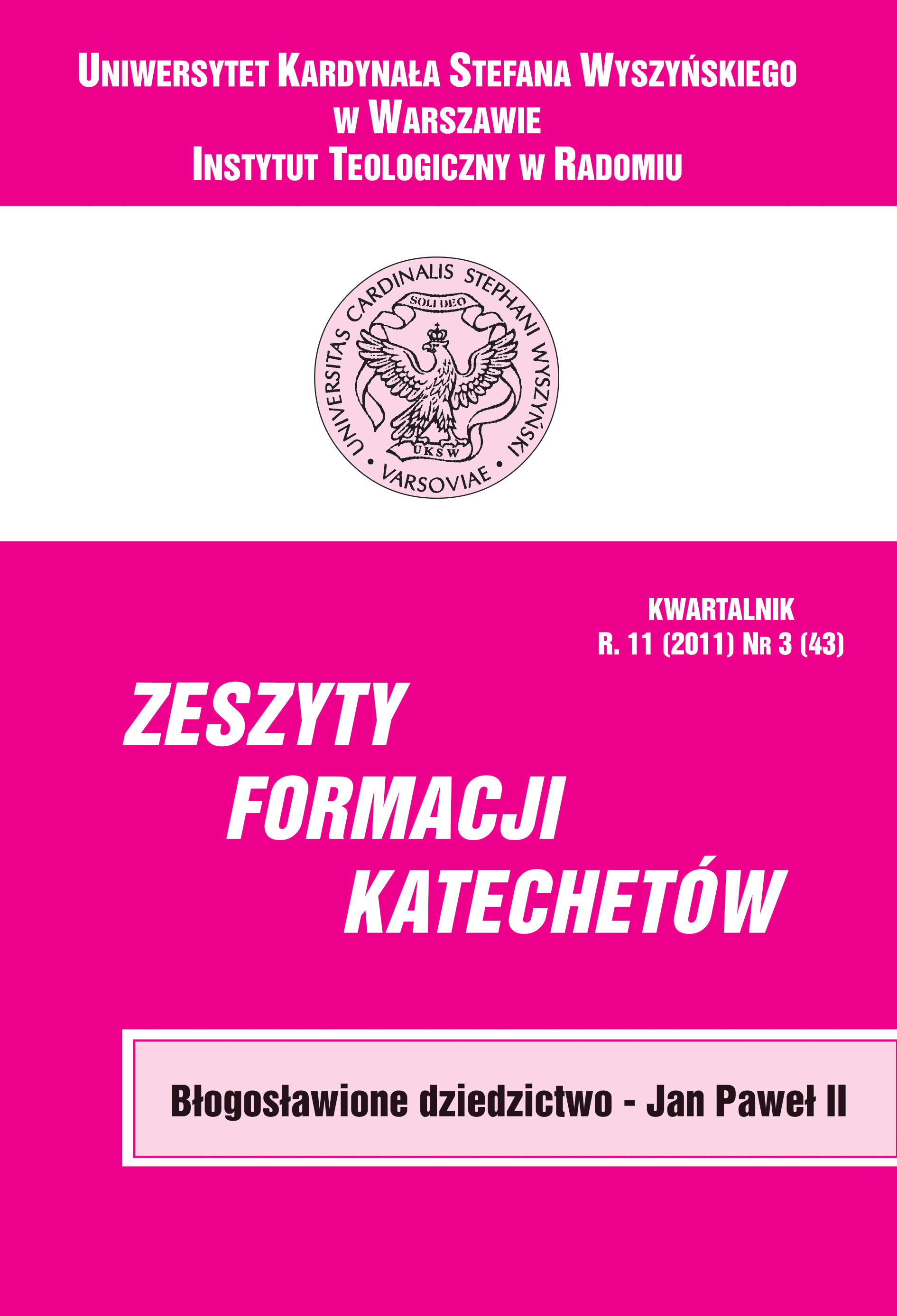 Pokaż Tom 43 Nr 3 (2011): BŁOGOSŁAWIONE DZIEDZICTWO - JAN PAWEŁ II
