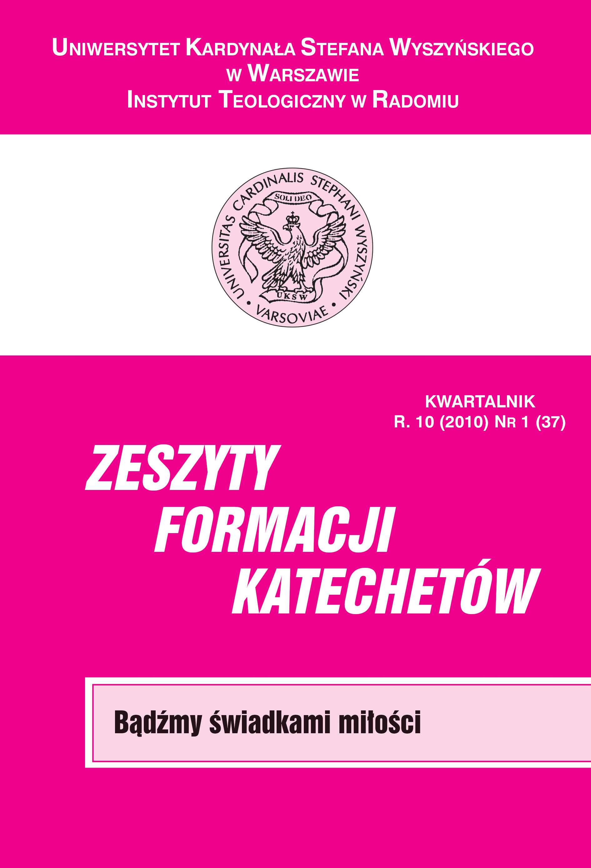 Pokaż Tom 37 Nr 1 (2010): BĄDŹMY ŚWIADKAMI MIŁOŚCI