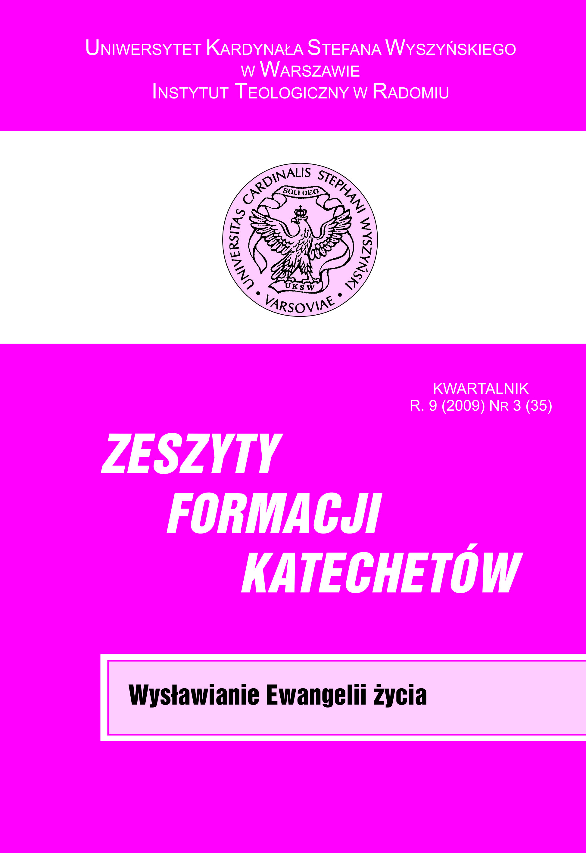 Pokaż Tom 35 Nr 3 (2009): WYSŁAWIANIE EWANGELII ŻYCIA