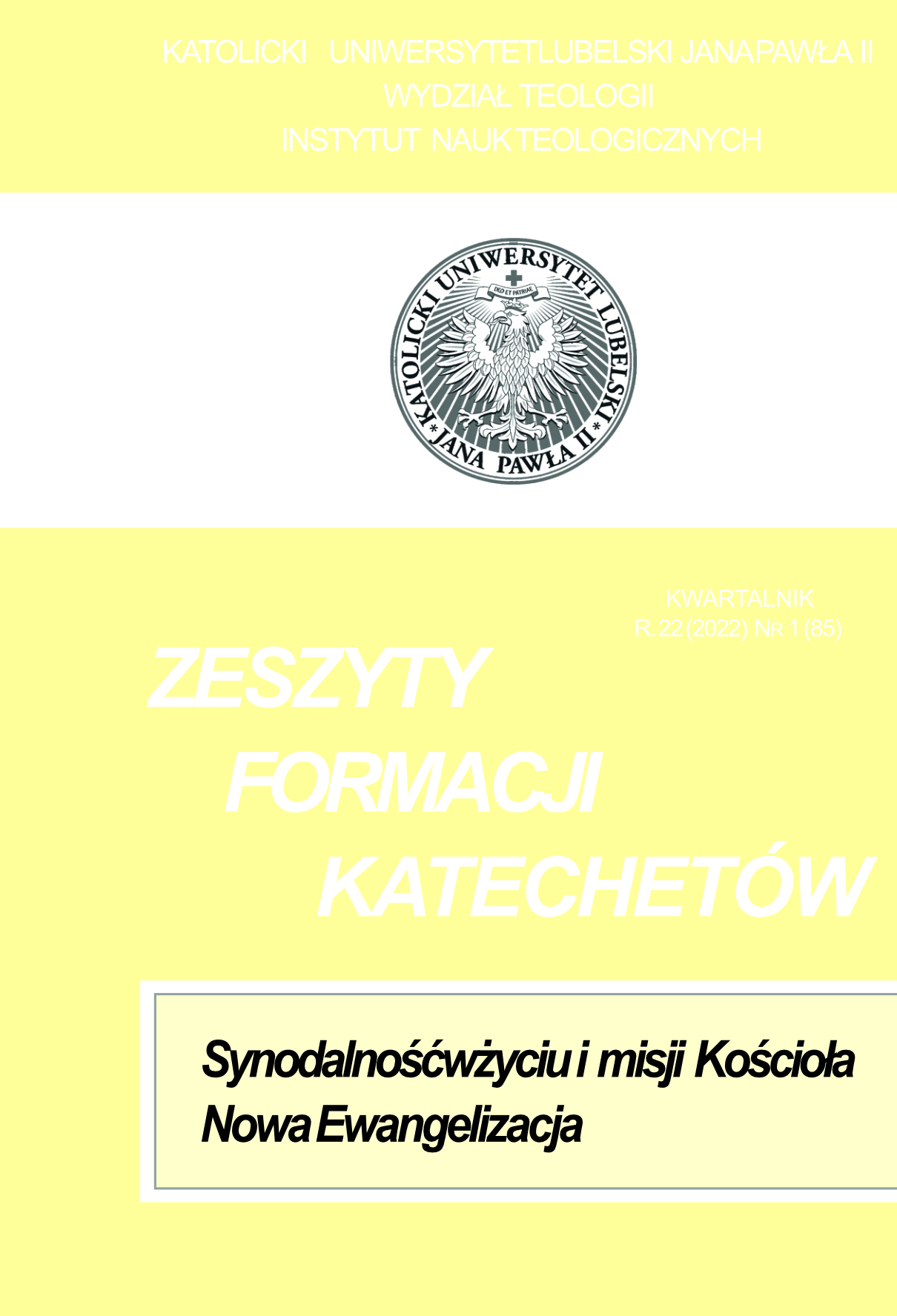 					Pokaż  Tom 85 Nr 1 (2022): Synodalność w życiu i misji Kościoła. Nowa Ewangelizacja
				